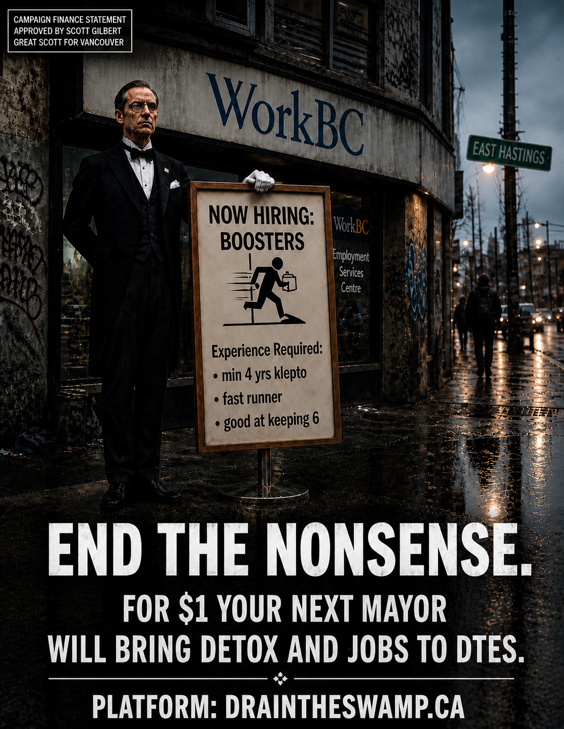 End the nonsense. For $1 your next mayor will bring detox and jobs to DTES. Platform: draintheswamp.ca